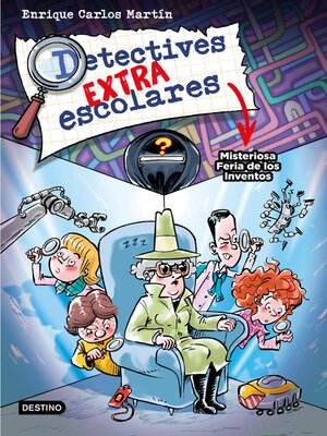 cover image of Detectives extraescolares 4. Misteriosa Feria de los Inventos